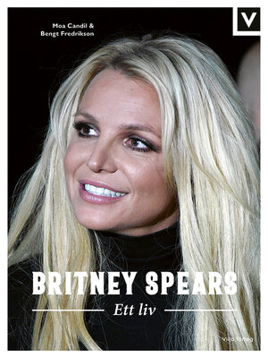 cover image of Britney Spears - Ett liv